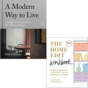 A Modern Way to Live [Hardcover] By Matt Gibberd & The Home Edit Workbook [Spiral-bound] By Clea Shearer, Joanna Teplin 2 Books Collection Set